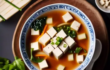 Chinesische Suppe mit Tofu - Eine leichte und gesunde Vorspeise